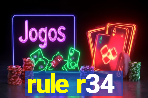 rule r34